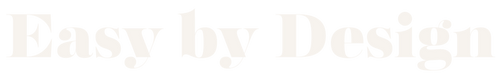 Easy by Design